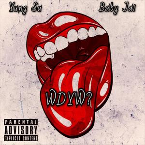 WDYW? (Explicit)