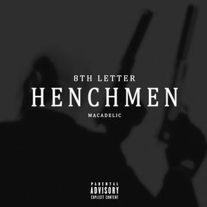 HENCHMEN (feat. 8th Letter) [Explicit]