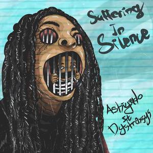 Suffering In Silence (feat. Dystraxsys) [Explicit]