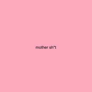MOTHER **** (Explicit)