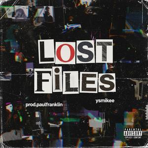 LOST FILES (feat. ysmikee) (Explicit)