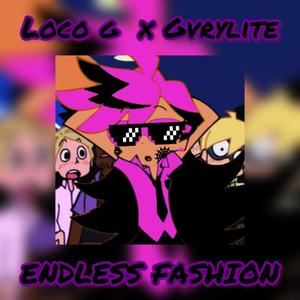 EndlesS FashioN (feat. Gvrylite) [Explicit]