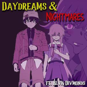 Daydreams & Nightmares (feat. BlvkDivmonds) (Explicit)