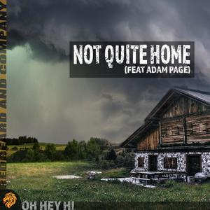 Not Quite Home (feat. Adam Page)