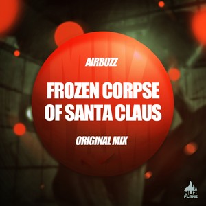 Frozen Corpse of Santa Claus (Original Mix)