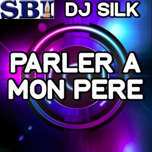 Parler À Mon Père