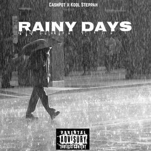 Rainy Days (feat. Kool Steppah) [Explicit]