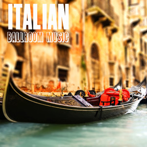 Ballroom Dancing Music: Italian Ballroom Dancing Music