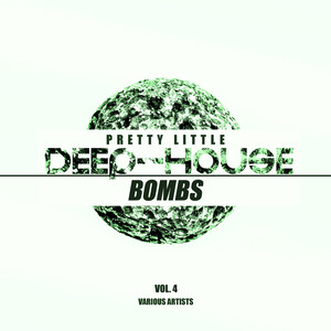 Pretty Little Deep-House Bombs, Vol. 4