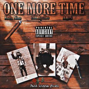 One More Time (feat. AR!S & 20K Apollos) (Explicit)