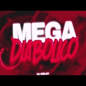 MEGA DIABOLICO