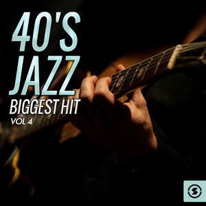 40's Jazz Biggest Hits, Vol. 4