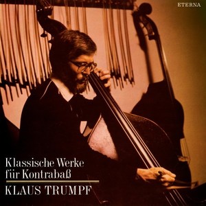 Klaus Trumpf - Klassische Werke für Kontrabass