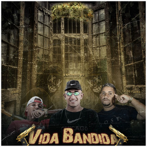 Vida Bandida (Explicit)