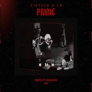 piscola a la prime (feat. inzane) (Explicit)