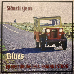 Síðasti sjens - Blues - Er ekki örugglega enginn í stuði? (Explicit)