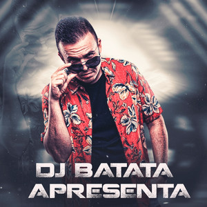 DJ Batata Apresenta