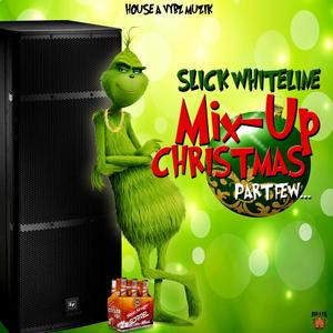 mix up christmas part few (Explicit)