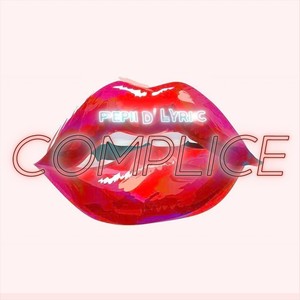 Complice (Explicit)