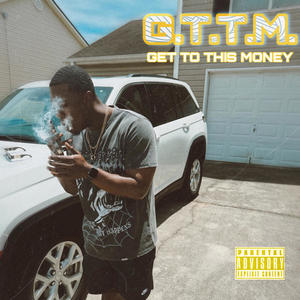 G.T.T.M. (Get To This Money) (Explicit)