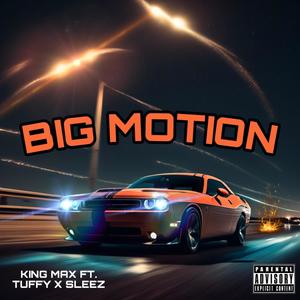 BIG MOTION (feat. TUFFY & SLEEZ) (Explicit)
