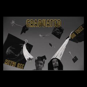 Graduated (feat. Big Trizz)