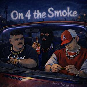 On 4 the smoke (Explicit)