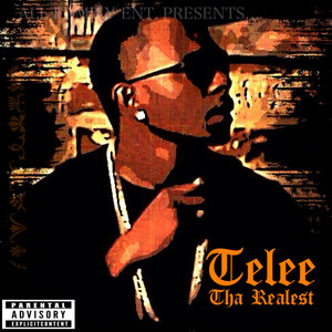 Telee tha Realest