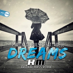 Dreams (Kritikal Mass Remix)