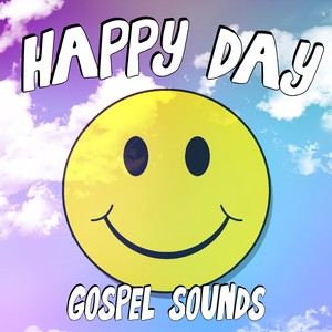 Happy Day - Gospel Sounds