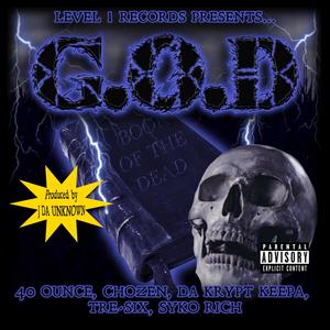 G.O.D(feat. 40 Ounce, Chozen666, Da Krypt Keepa, Tre-Six & Syko Rich) (Explicit)
