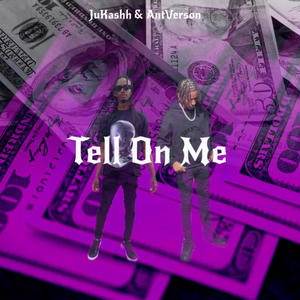 Tell On Me (feat. AntVerson) (Explicit)