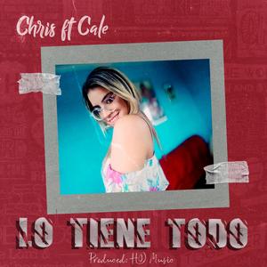 Lo Tiene Todo(feat. Cale)