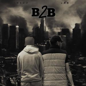 B2B (feat. Chizz CB) [Explicit]