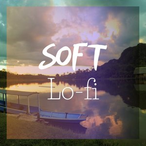 Soft Lo Fi