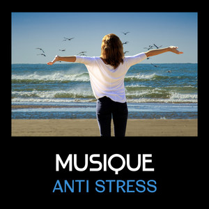 Musique anti stress – Collection détente et relaxation, musique zen pour méditation et yoga, spa, bien-être, musique d’ambiance et sons de la nature