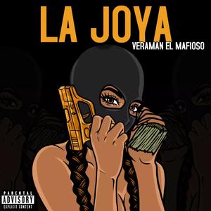 LA JOYA (VERAMAN EL MAFIOSO) maleanteo (Explicit)