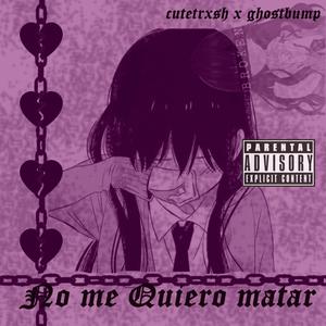 No me Quiero matar (Explicit)