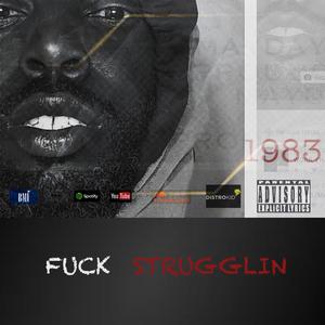 **** STRUGGLIN (Explicit)