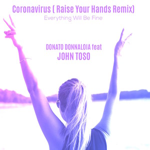 Coronavirus (Raise Your Hands Remix)