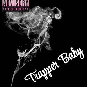 TRAPPER BABY (Explicit)