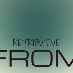 Retributive From