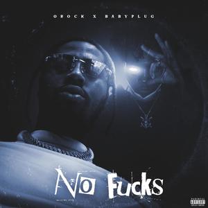 No ****s (feat. Babyplug) [Explicit]