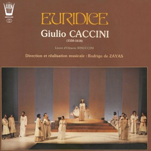 Caccini: Euridice, opéra en 3 actes