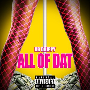 All of Dat (Explicit)