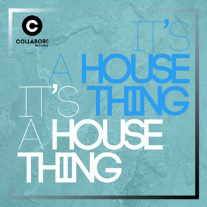 It's A House Thing (Original Mix)