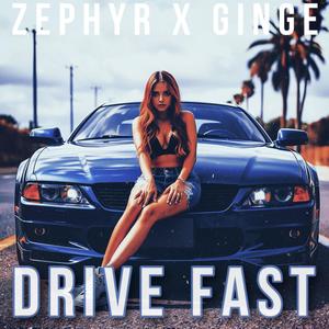 Drive Fast (feat. Zephyr)