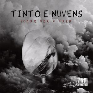 Tinto e Nuvens (Explicit)