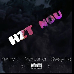 Hzt Nou (feat. Max Jr & Sway-Kid) [Explicit]