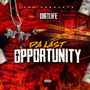 Da Last Opportunity (Explicit)